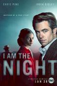 Já jsem noc / I Am the Night 1., 2. díl